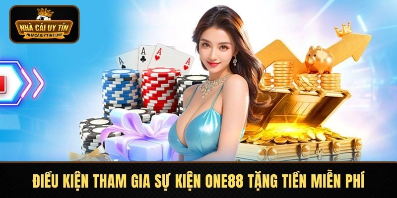 Chấp nhận vài điều kiện khi muốn nhận tiền thưởng