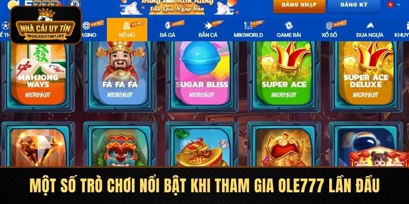 Một số trò chơi nổi bật khi tham gia OLE777 lần đầu
