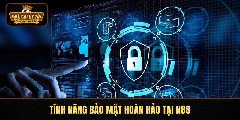 Tính năng bảo mật hoàn hảo tại N88